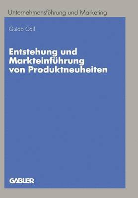 bokomslag Entstehung und Markteinführung von Produktneuheiten