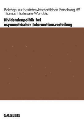 Dividendenpolitik bei asymmetrischer Informationsverteilung 1