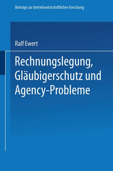 Ralf Ewert - Rechnungslegung, Gläubigerschutz und Agency-Probleme, Häftad