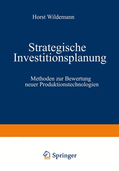 Horst Wildemann - Strategische Investitionsplanung, Häftad