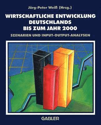 Wirtschaftliche Entwicklung Deutschlands bis zum Jahr 2000 1