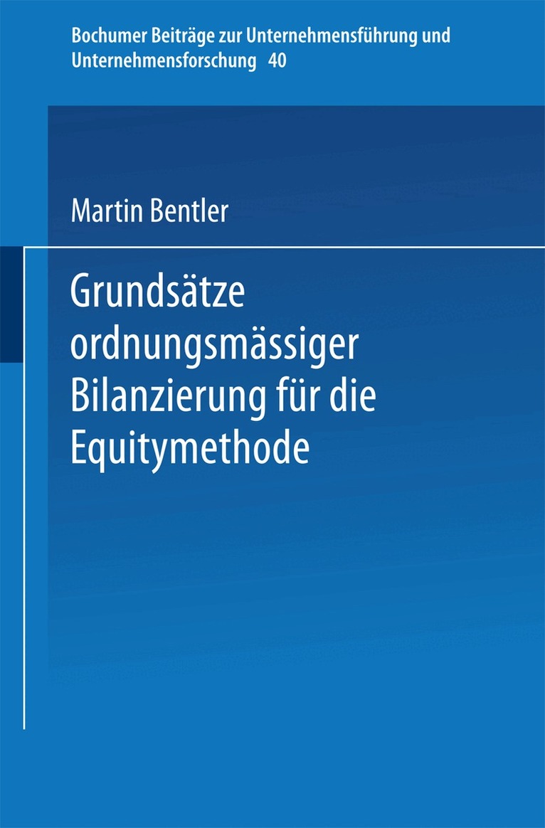 Martin Bentler - Grundsätze ordnungsmäßiger Bilanzierung für die Equitymethode, Häftad