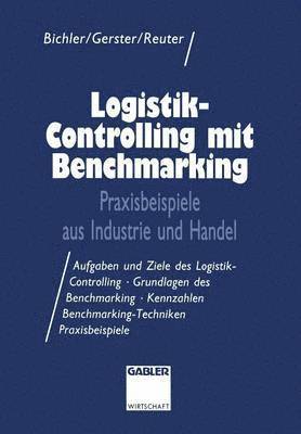 Wolfgang Gerster, Rupert Reuter - Logistik-Controlling mit Benchmarking, Häftad