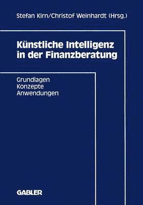 Stefan Kirn, Christof Weinhardt - Künstliche Intelligenz in der Finanzberatung, Häftad