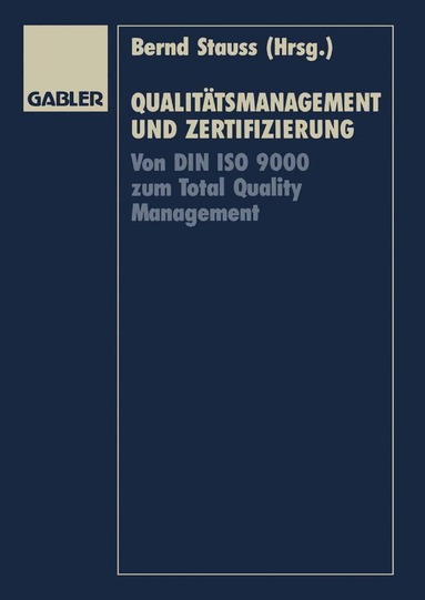 Bernd Stauss, Bernd Stauss - Qualitätsmanagement und Zertifizierung, Häftad