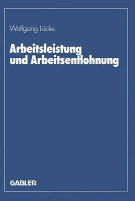 Arbeitsleistung und Arbeitsentlohnung 1