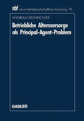 bokomslag Betriebliche Altersvorsorge als Principal-Agent-Problem