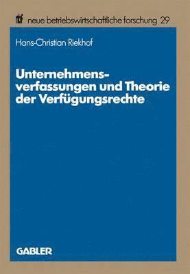 bokomslag Unternehmensverfassungen und Theorie der Verfügungsrechte