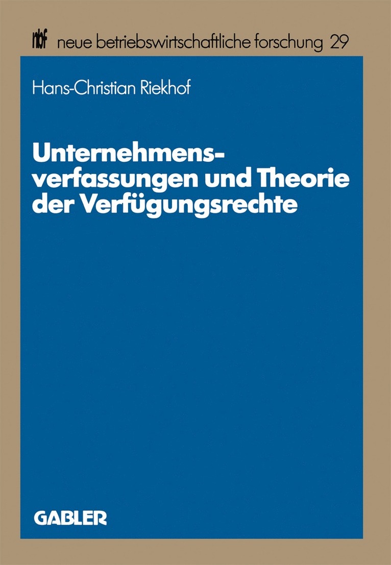 Hans-Christian Riekhof - Unternehmensverfassungen und Theorie der Verfügungsrechte, Häftad