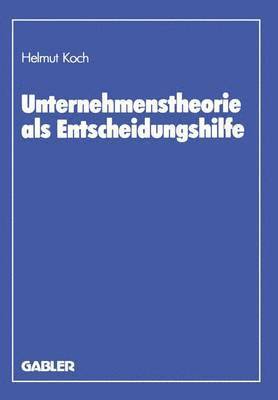 bokomslag Unternehmenstheorie als Entscheidungshilfe