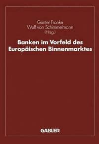 bokomslag Banken im Vorfeld des Europischen Binnenmarktes