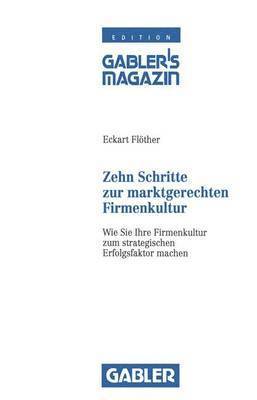 Zehn Schritte zur marktgerechten Firmenkultur 1