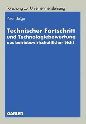 bokomslag Technischer Fortschritt und Technologiebewertung aus betriebswirtschaftlicher Sicht