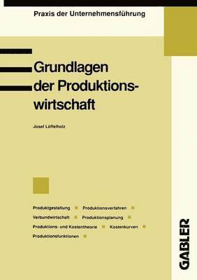 bokomslag Grundlagen der Produktionswirtschaft