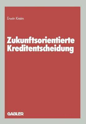 bokomslag Zukunftsorientierte Kreditentscheidung