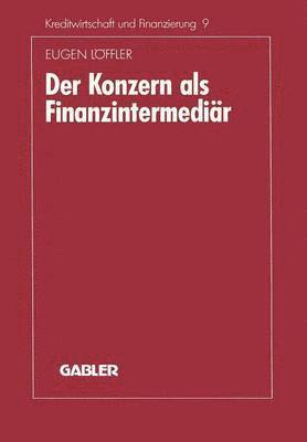 Eugen Löffler - Der Konzern als Finanzintermediär, Häftad