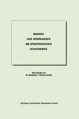 bokomslag Banken und Sparkassen am strategischen Scheideweg