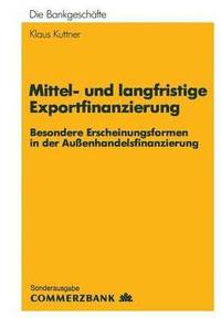 bokomslag Mittel- und Langfristige Exportfinanzierung