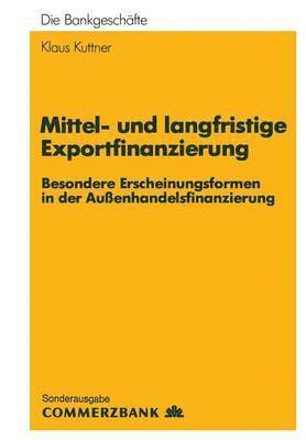 bokomslag Mittel- und Langfristige Exportfinanzierung