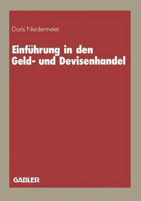 bokomslag Einfhrung in den Geld- und Devisenhandel