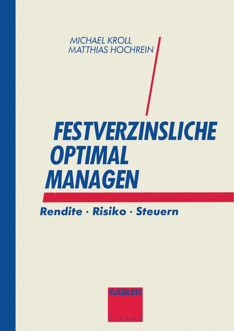 Michael Kroll, Matthias Hochrein, Michael Kroll, Matthias Hochrein - Festverzinsliche optimal managen, Häftad