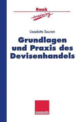 bokomslag Grundlagen und Praxis des Devisenhandels