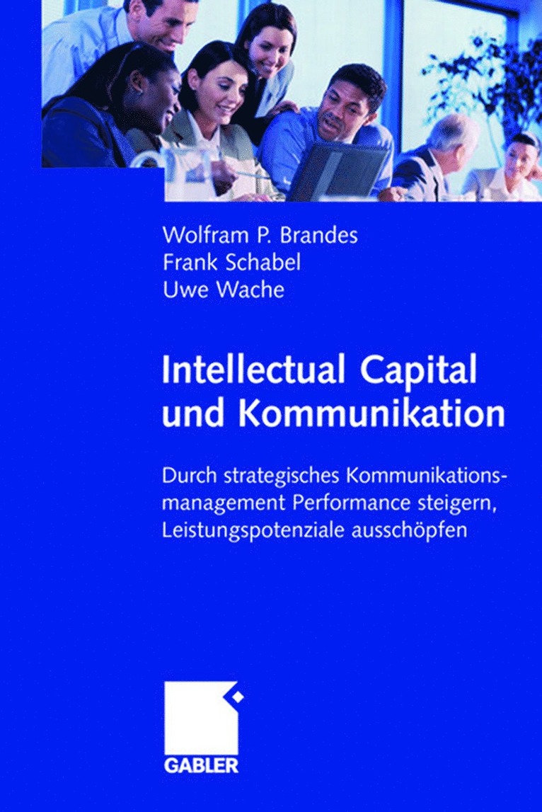 Wolfram Brandes, Frank Schabel, Uwe Wache - Intellectual Capital und Kommunikation, Inbunden