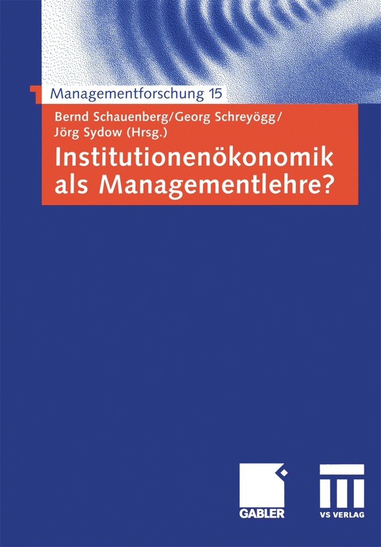Bernd Schauenberg, Georg Schreyögg, Jörg Sydow - Institutionenökonomik als Managementlehre?, Häftad