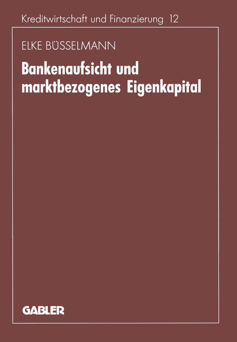 Elke Büsselmann - Bankenaufsicht und marktbezogenes Eigenkapital, Häftad
