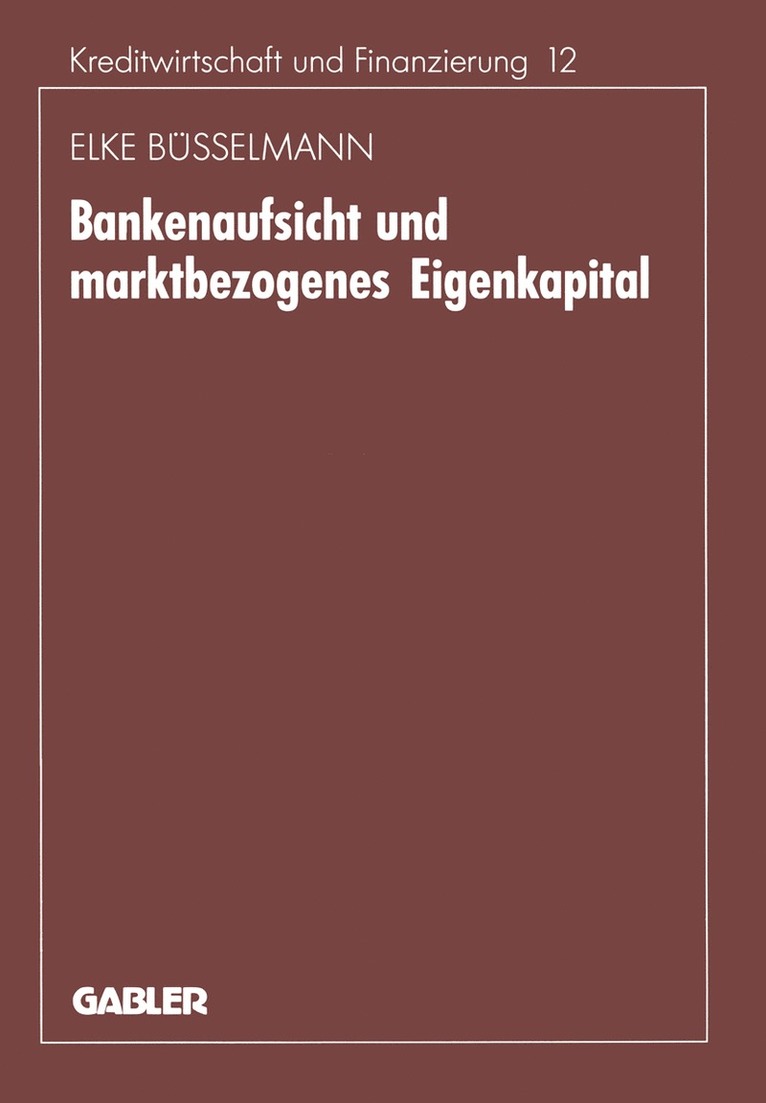 Bankenaufsicht und marktbezogenes Eigenkapital 1