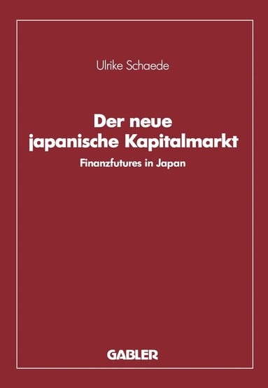 Ulrike Schaede - Der neue japanische Kapitalmarkt, Häftad