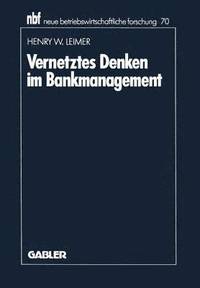 bokomslag Vernetztes Denken im Bankmanagement