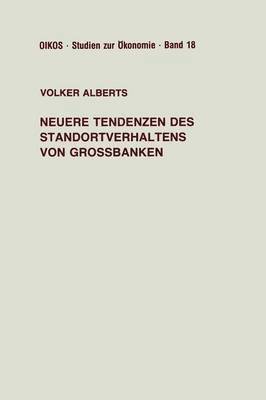 Neuere Tendenzen des Standortverhaltens von Großbanken