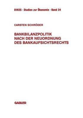 bokomslag Bankbilanzpolitik nach der Neuordnung des Bankaufsichtsrechts