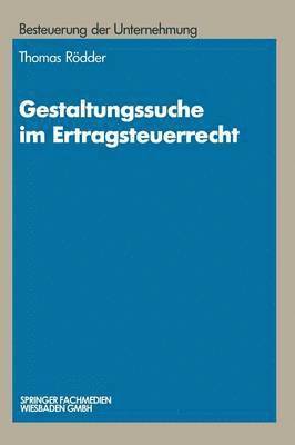 Gestaltungssuche im Ertragsteuerrecht 1