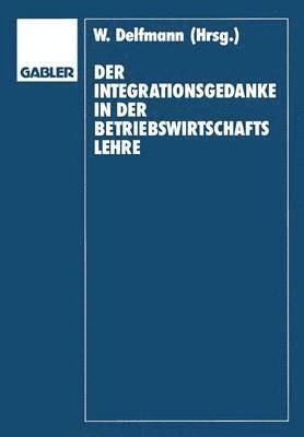 bokomslag Der Integrationsgedanke in der Betriebswirtschaftslehre