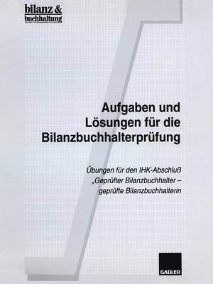 Aufgaben und Lsungen fr die Bilanzbuchhalterprfung 1