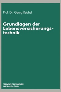 bokomslag Grundlagen der Lebensversicherungstechnik