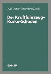 bokomslag Der Kraftfahrzeug-Kasko-Schaden