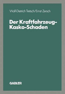 bokomslag Der Kraftfahrzeug-Kasko-Schaden