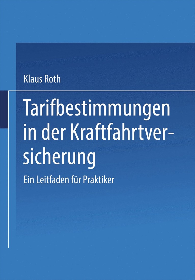 Klaus Roth - Tarifbestimmungen in der Kraftfahrtversicherung, Häftad