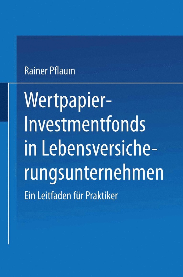Rainer Pflaum - Wertpapier-Investmentfonds in Lebensversicherungsunternehmen, Häftad