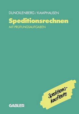 Rudolf E. Kamphausen - Speditionsrechnen mit Prüfungsaufgaben, Häftad