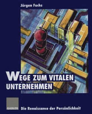 bokomslag Wege zum vitalen Unternehmen