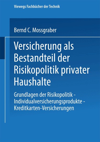 Bernd C. Mossgraber - Versicherung als Bestandteil der Risikopolitik privater Haushalte, Häftad