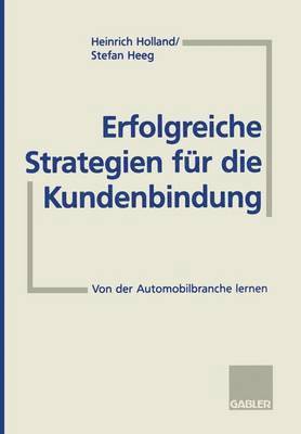 Stefan Heeg - Erfolgreiche Strategien für die Kundenbindung, Häftad
