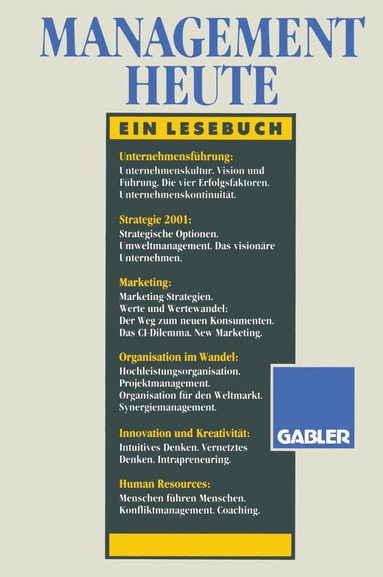 Horst Steinmann, Georg Schreyögg, Herbert A. Henzler, Jörn F. Voigt, Ekkehard Kappler, Heinz Benölken, Peter Greipel, Lutz Wicke, Rudolf Mann, Heribert Meffert, Friedrich A. Rode, Ingrid Keller, Hans von Bergen, Tom Sommerlatte, Peter Heintel, Ewald E. Krainz, Wilhelm Rall, Jörg Schneider, Walter Böckmann, Gilbert J. B. Probst, Gifford Pinchot, Adrian P. Menz, Gerhard Schwarz, Werner W. Wilk - Management heute, Häftad