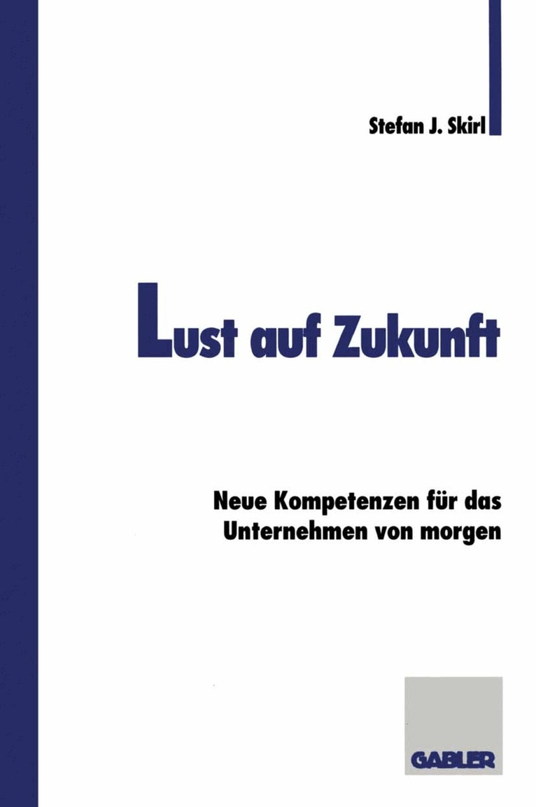 Stefan Skirl - Lust auf Zukunft, Häftad