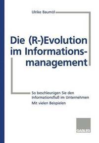 bokomslag Die (R-) Evolution im Informationsmanagement