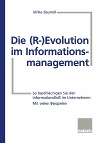 bokomslag Die (R-) Evolution im Informationsmanagement